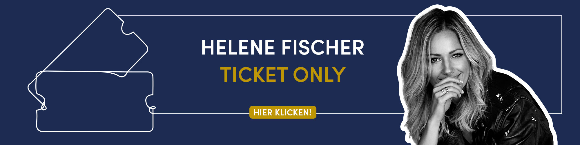 Banner_Helene-Fischer_Ticket-Only_2000x500_Jun2022_V1